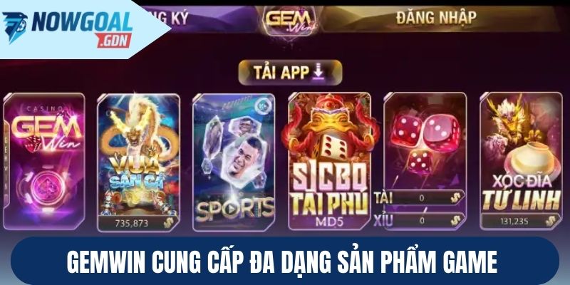 Gemwin cung cấp đa dạng sản phẩm game